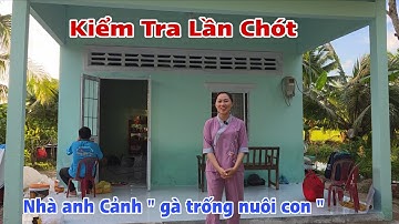 ĐẾN KIỂM TRA NHỮNG CÔNG ĐOẠN CUỐI CÙNG NHÀ HAI ANH EM CHÁU CẦM | trang miền tây